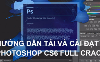 Hướng dẫn tải và cài đặt Photoshop CS6 Full chi tiết nhất