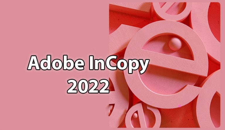 Download Adobe inCopy CC Full Crack v18.5 Miễn Phí 2023