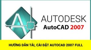 download autocad 2007 full crack chi tiết