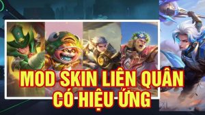 mod skin liên quân có hiệu ứng