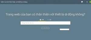 Các công cụ để biết mức độ website thân thiện với di động